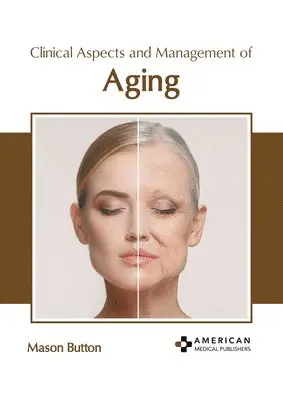Mason Button - Clinical Aspects and Management of Aging, Inbunden. Tillgänglighet: Lägg i varukorg