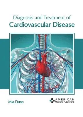 Mia Dunn - Diagnosis and Treatment of Cardiovascular Disease, Inbunden. Tillgänglighet: Lägg i varukorg