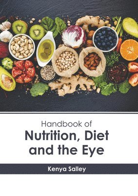 Kenya Salley - Handbook of Nutrition, Diet and the Eye, Inbunden