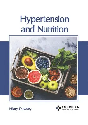 Hilary Dawsey - Hypertension and Nutrition, Inbunden. Tillgänglighet: Lägg i varukorg