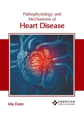 Mia Dunn - Pathophysiology and Mechanisms of Heart Disease, Inbunden. Tillgänglighet: Lägg i varukorg