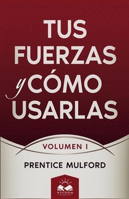Prentice Mulford - Tus Fuerzas y Cómo Usarlas, Häftad
