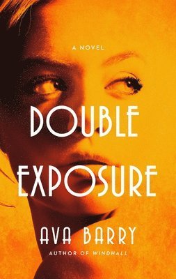 Ava Barry - Double Exposure, Inbunden