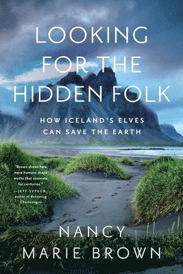 Nancy Marie Brown - Looking for the Hidden Folk, Inbunden