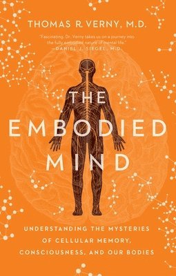 Thomas R. Verny - Embodied Mind, Häftad