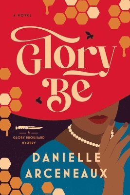 Danielle Arceneaux - Glory Be, Inbunden