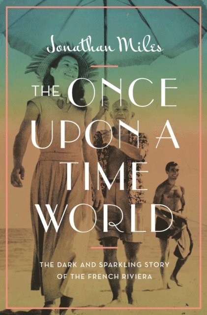 Jonathan Miles - Once Upon a Time World, E-bok
