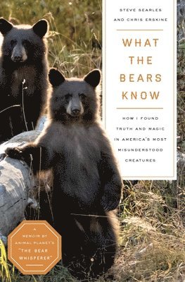 Steve Searles, Chris Erskine - What the Bears Know, Inbunden