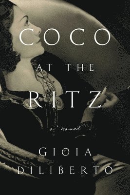 Gioia Diliberto - Coco at the Ritz, Häftad. Tillgänglighet: Lägg i varukorg
