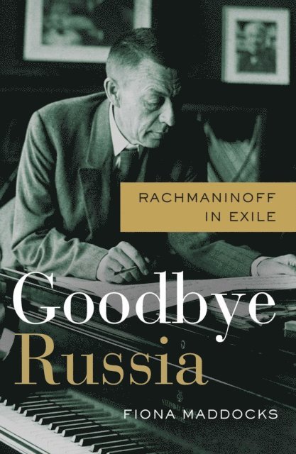 Fiona Maddocks - Goodbye Russia, E-bok. Tillgänglighet: Lägg i varukorg