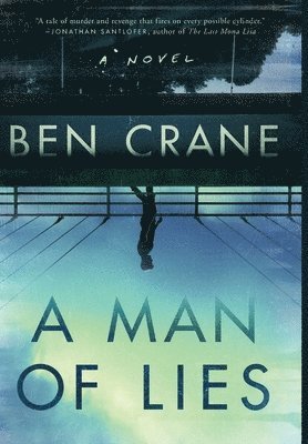 Ben Crane - A Man of Lies, Inbunden