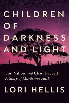 Lori Hellis - Children of Darkness and Light, Inbunden