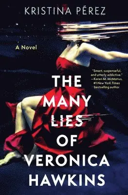 Kristina Pérez - The Many Lies of Veronica Hawkins, Inbunden. Tillgänglighet: Lägg i varukorg