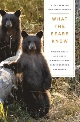 Steve Searles, Chris Erskine - What the Bears Know, Häftad. Tillgänglighet: Lägg i varukorg