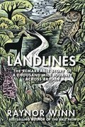 Landlines: The Remarkable Story of a Thousand-Mile Journey Across Britain