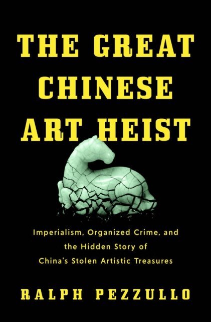 Ralph Pezzullo - Great Chinese Art Heist, E-bok