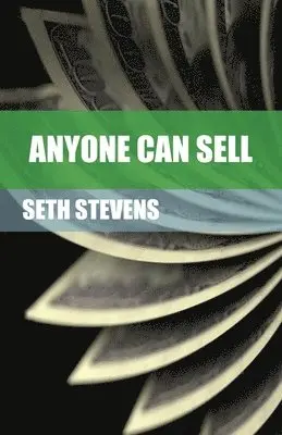 Seth Stevens - Anyone Can Sell, Häftad. Tillgänglighet: Lägg i varukorg