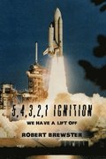 5, 4, 3, 2, 1 Ignition: We Have a Lift Off