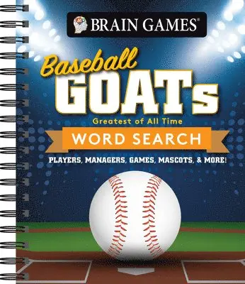 Brain Games - Baseball Goats (Greatest of All Time) Word Search: Players, Managers, Games, Mascots, & More!