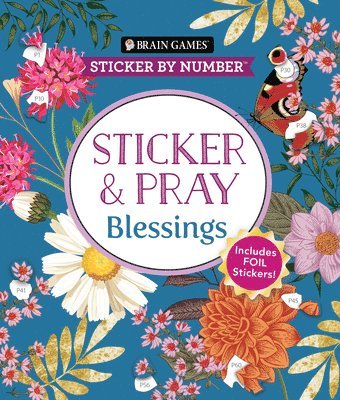 Publications International Ltd, New Seasons - Brain Games - Sticker by Number - Sticker and Pray: Blessings (24 Images to Sticker): Includes 2 Foil Sticker Sheets to Complete Each Image!, Häftad
