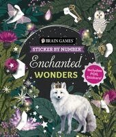 Publications International Ltd, New Seasons - Brain Games - Sticker by Number: Enchanted Wonders (36 Images to Sticker): Includes Foil Stickers!, Häftad