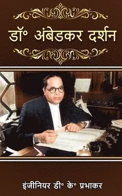Devendra Kumar Prabhakar - Dr. Ambedkar's Philosophy, Häftad. Tillgänglighet: Lägg i varukorg