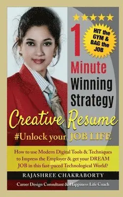 Rajashree Chakraborty - 1 Minute Winning Strategy- Creative Resume #Unlock Your Job Life, Häftad. Tillgänglighet: Lägg i varukorg