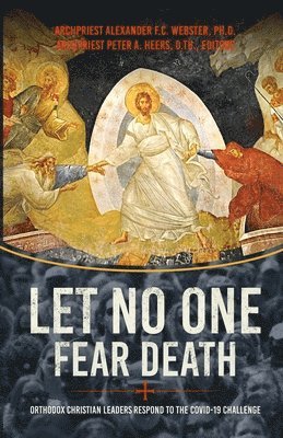 Alexander F C Webster, Peter Heers Th D - Let No One Fear Death, Häftad