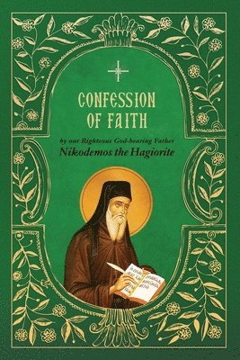 St Nikodemos the Hagiorite - Confession of Faith, Häftad
