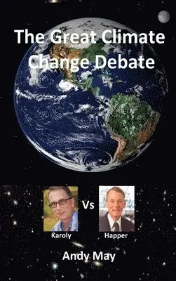 Andy May - Great Climate Change Debate, Inbunden. Tillgänglighet: Lägg i varukorg