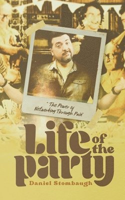 Daniel Stombaugh - Life of the Party, Häftad