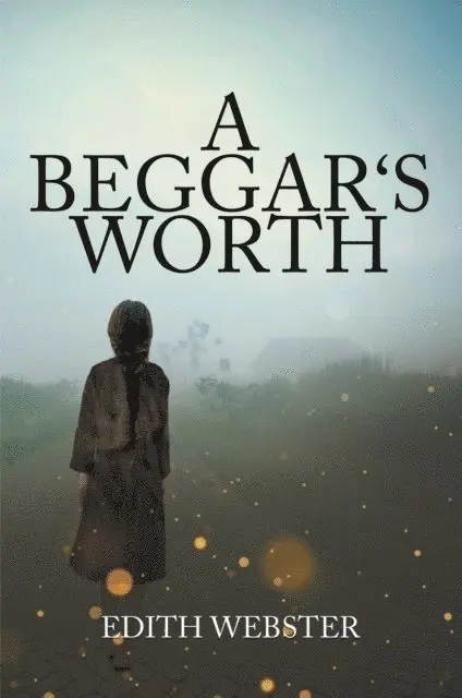 Edith Webster - BEGGAR'S WORTH, E-bok. Tillgänglighet: Lägg i varukorg