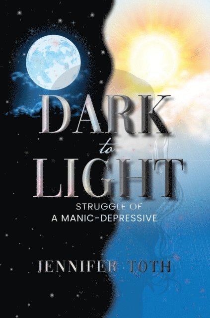 Jennifer Toth - Dark to Light, E-bok