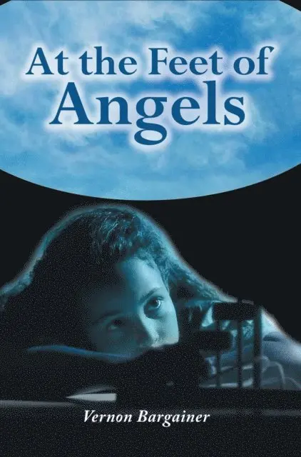 Vernon Bargainer - At the Feet of Angels, E-bok. Tillgänglighet: Lägg i varukorg