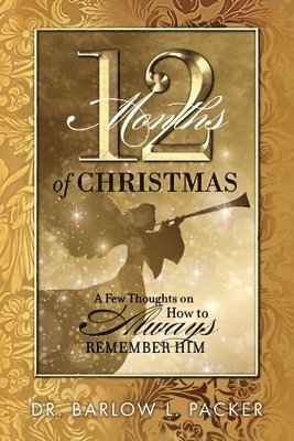 Barlow L Packer - 12 Months of Christmas, Häftad