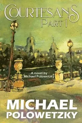 Michael Polowetzky - Courtesans Part I, Häftad. Tillgänglighet: Lägg i varukorg