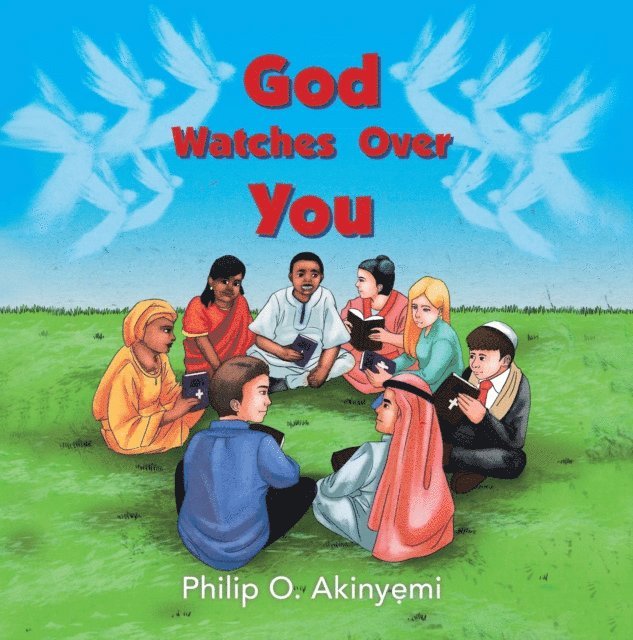 Philip O. Akinyemi - God Watches Over You, E-bok
