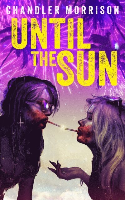 Chandler Morrison - Until the Sun, E-bok