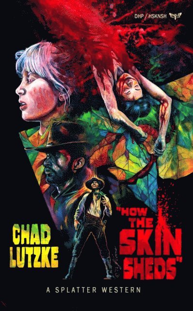Chad Lutzke - How The Skin Sheds, E-bok