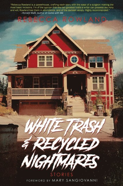 Rebecca Rowland - White Trash and Recycled Nightmares, E-bok