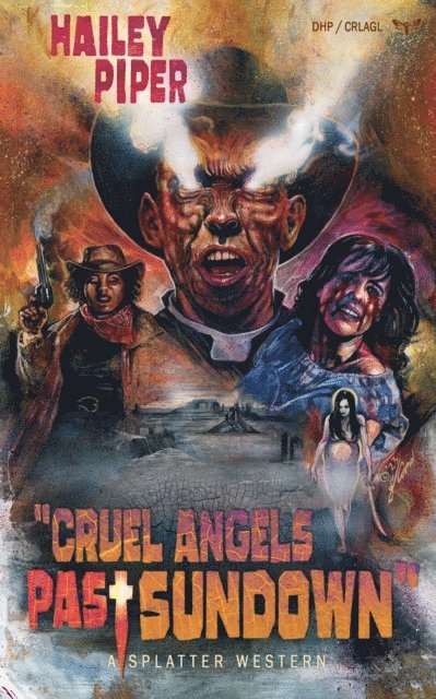 Hailey Piper - Cruel Angels Past Sundown, E-bok