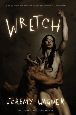 Jeremy Wagner - Wretch, Inbunden