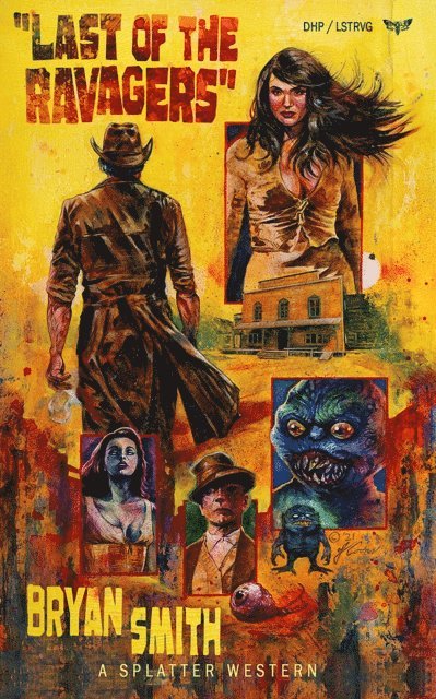 Bryan Smith - Last of the Ravagers, E-bok