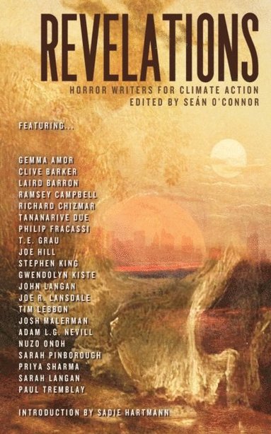 Joe Hill, John Langan, Gwendolyn Kiste, Clive Barker, Gemma Amor, Tim Lebbon, Stephen King, Paul Tremblay, Josh Malerman, Priya Sharma, Adam Nevill, Sarah Langan, Philip Fracassi, T E Grau, Joe R Lansdale, Tananarive Due, Sarah Pinborough, Laird Barron, Richard Chizmar, Ramsey Campbell, Nuzo Onoh, Sean O'Connor - Revelations, E-bok