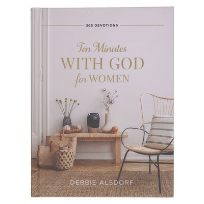Debbie Alsdorf - Devotional 10 Minutes with God for Women Hardcover, Inbunden