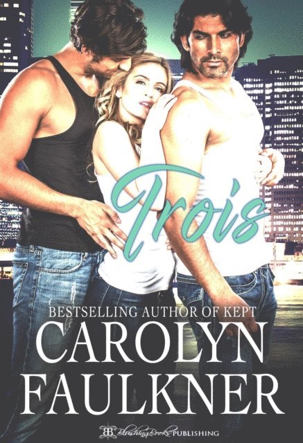Carolyn Faulkner - Trois, E-bok
