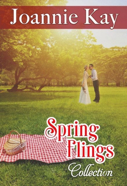 Joannie Kay - Spring Flings Collection, E-bok