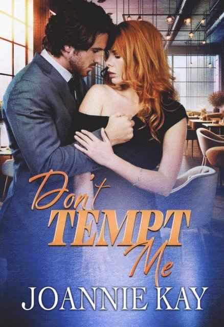 Joannie Kay - Don't Tempt Me, E-bok