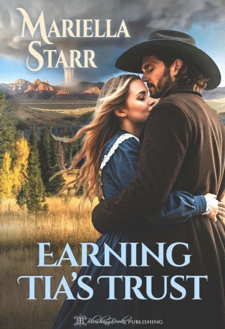 Mariella Starr - Earning Tia's Trust, E-bok