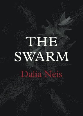 Dalia Neis - Swarm, Häftad